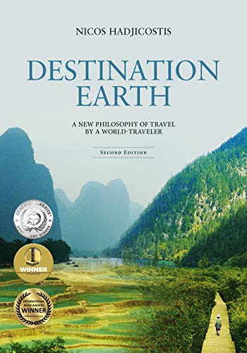 Stock image for Destination Earth: A New Philosophy of Travel by a World-Traveler for sale by KuleliBooks