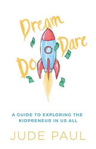 Beispielbild fr Dream, Dare, Do: A Guide to Exploring the Kidpreneur in Us All zum Verkauf von ThriftBooks-Dallas