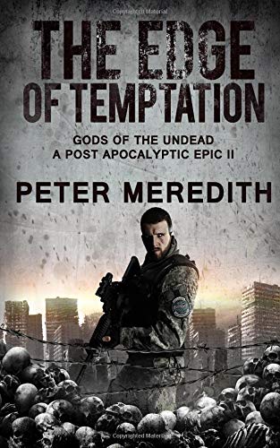 Beispielbild fr The Edge of Temptation: Gods of the Undead 2 A Post-Apocalyptic Epic zum Verkauf von Decluttr