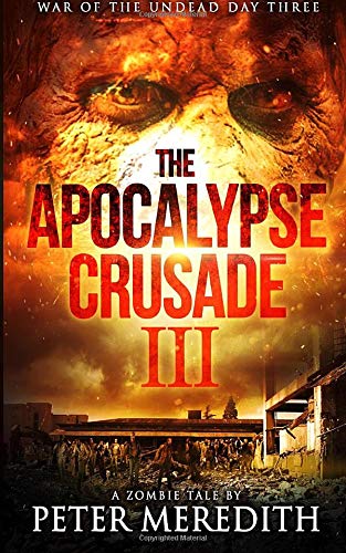 Beispielbild fr The Apocalypse Crusade 3: War of the Undead Day 3 zum Verkauf von GF Books, Inc.