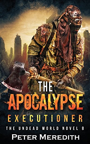 Beispielbild fr The Apocalypse Executioner: The Undead World Novel 8 zum Verkauf von HPB-Emerald