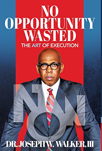 Stock image for No Opportunity Wasted: The Art of Execution for sale by ThriftBooks-Dallas