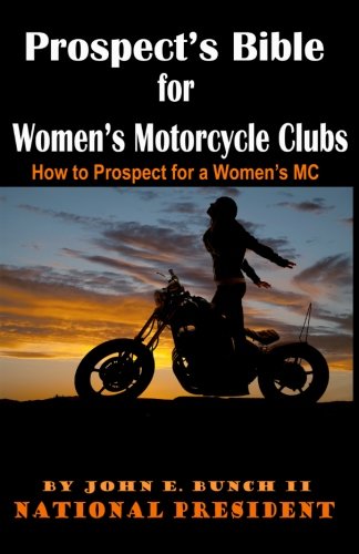 Stock image for Prospect's Bible for Women's Motorcycle Clubs: How to Prospect for a Women's MC (Motorcycle Clubs Bible - How to Run Your MC) for sale by ThriftBooks-Atlanta