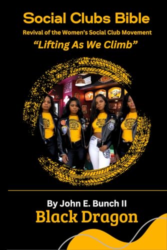Imagen de stock para Social Clubs Bible: Revival of the Women's Social Clubs Movement Lifting As We Climb (Motorcycle Clubs Bible - How to Run Your MC)