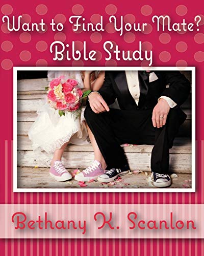 Beispielbild fr Want To Find Your Mate?: Bible Study zum Verkauf von Lakeside Books