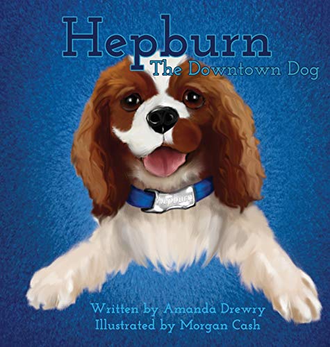 Imagen de archivo de Hepburn The Downtown Dog a la venta por ThriftBooks-Atlanta