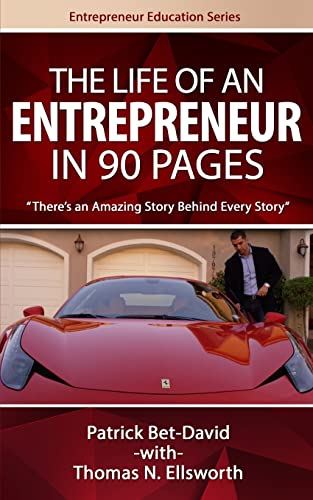 Beispielbild fr The Life of an Entrepreneur in 90 Pages: There's An Amazing Story Behind Every Story (Entrepreneur Education Series) zum Verkauf von Lucky's Textbooks