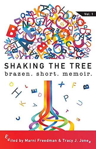 Beispielbild fr Shaking the Tree: brazen. short. memoir. (Volume 1) zum Verkauf von SecondSale