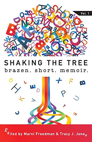 Stock image for Shaking the Tree: brazen. short. memoir. (Volume 1) for sale by SecondSale