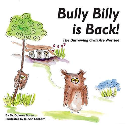 Stock image for Bully Billy is Back! The Burrowing Owls Are Worried for sale by SecondSale