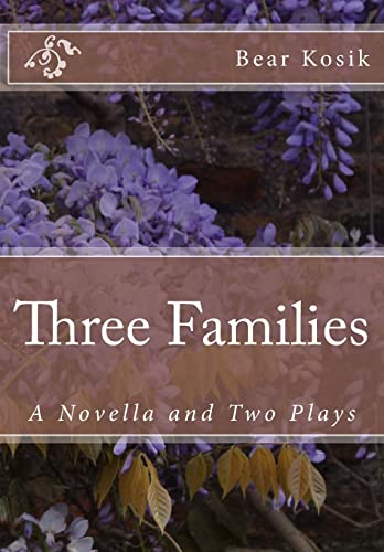 Stock image for Three Families: A Novella and Two Plays for sale by Lucky's Textbooks