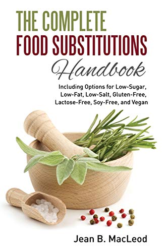 Immagine stock per The Complete Food Substitutions Handbook: Including Options for Low-Sugar, Low-Fat, Low-Salt, Gluten-Free, Lactose-Free, and Vegan