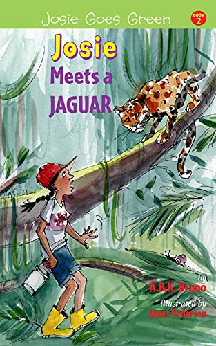 9780997452860: Josie Meets a Jaguar: Volume 2 (Josie Goes Green)