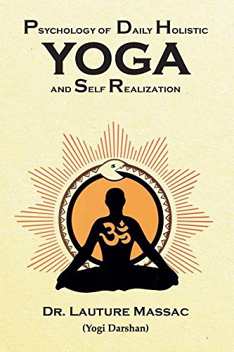 Imagen de archivo de Psychology of Daily Holistic Yoga and Self Realization a la venta por -OnTimeBooks-