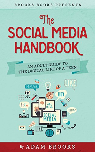 Stock image for The Social Media Handbook: An Adult Guide to the Digital Life of a Teen (Brooks Books Series) (Volume 2) for sale by Once Upon A Time Books