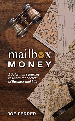 9780997460827: Mailbox Money: A Salesman's Journey to Learn the Secrets of Business and Life