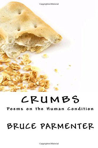 9780997461442: Crumbs: Poems on the Human Condition