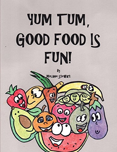 Stock image for Yum Tum, Good Food Is Fun! for sale by Lucky's Textbooks