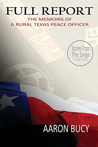 Beispielbild fr Full Report: The Memoirs of a Rural Texas Peace Officer zum Verkauf von HPB Inc.