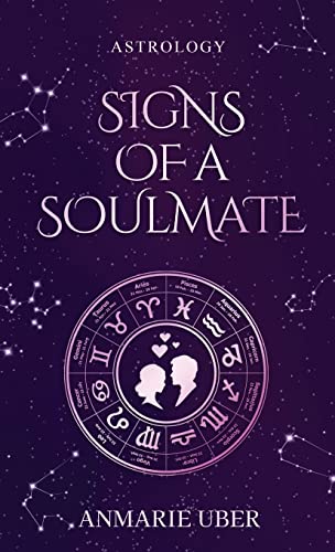 Stock-Bild f�r Signs of a Soulmate: Astrology Clues of Happily Ever Afters