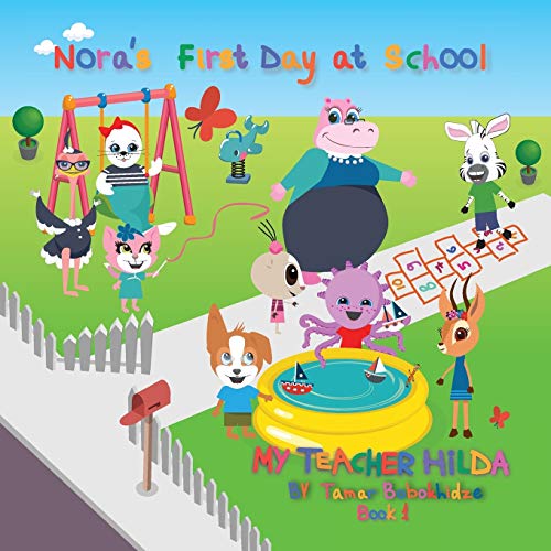 Imagen de archivo de Nora's First Day at School (My Teacher Hilda) a la venta por Lucky's Textbooks