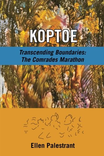 Imagen de archivo de Koptoe: Transcending Boundaries: The Comrades Marathon a la venta por AwesomeBooks