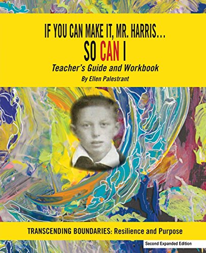 Stock image for If You Can Make It, Mr. Harris?So Can I: Teachers Guide and Workbook (2nd Ed.): Transcending Boundaries: Resilience and Purpose for sale by THE SAINT BOOKSTORE