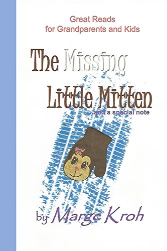 Beispielbild fr The Missing Little Mitten .and a special note: Great Reads for Grandparents and Kids zum Verkauf von THE SAINT BOOKSTORE