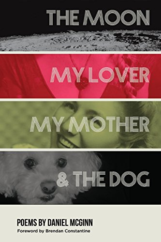 Stock image for The Moon, My Lover, My Mother, & the Dog for sale by Lucky's Textbooks