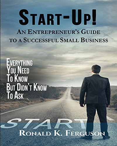 Stock image for Start-Up!: An Entrepreneur's Guide to a Successful Small Business for sale by Lucky's Textbooks
