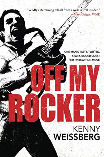 Stock image for Off My Rocker: One Man's Tasty, Twisted, Star-Studded Quest for Everlasting Music for sale by ThriftBooks-Atlanta