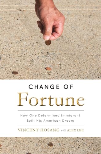 Beispielbild fr Change of Fortune: How One Determined Immigrant Built His American Dream (1) zum Verkauf von SecondSale