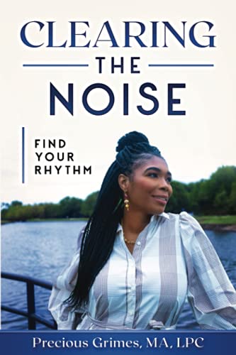 Stock image for Clearing The Noise: Find Your Rhythm for sale by Ria Christie Collections