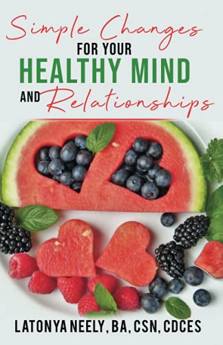 9780997504262: Simple Changes for Your Healthy Mind and Relationships