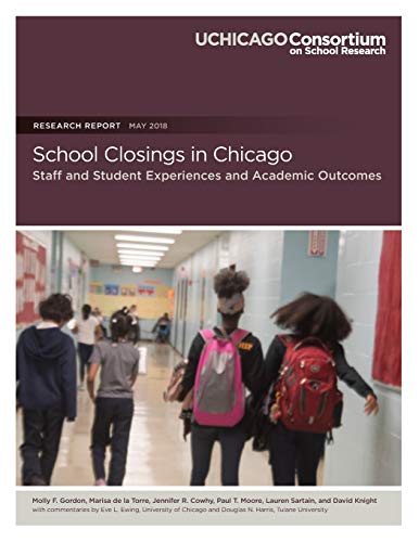 Stock image for School Closings in Chicago: Staff and Student Experiences and Academic Outcomes for sale by Lucky's Textbooks