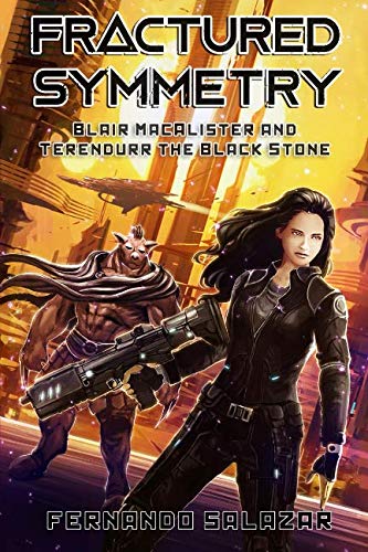 Beispielbild fr Fractured Symmetry: Blair MacAlister & Terendurr the Black Stone zum Verkauf von Wonder Book