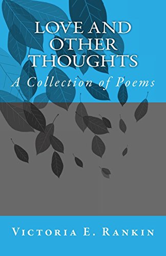 Beispielbild fr Love and Other Thoughts: A Collection of Poems zum Verkauf von Red's Corner LLC