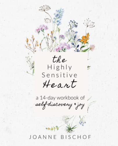 Stock image for The Highly Sensitive Heart: a 14-day workbook of self-discovery and joy for sale by GF Books, Inc.