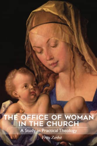 Beispielbild fr The Office of Woman in the Church: A Study in Practical Theology zum Verkauf von Revaluation Books
