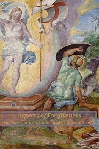 Stock image for Aspects of Forgiveness: The Basis for Justification and its Modern Denial for sale by Save With Sam