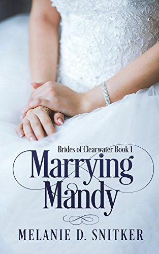 Beispielbild fr Marrying Mandy (Brides of Clearwater) zum Verkauf von HPB-Emerald