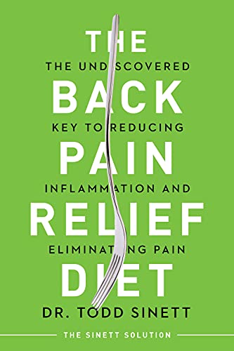 Stock image for The Back Pain Relief Diet: The Undiscovered Key to Reducing Inflammation and Eliminating Pain for sale by ThriftBooks-Atlanta