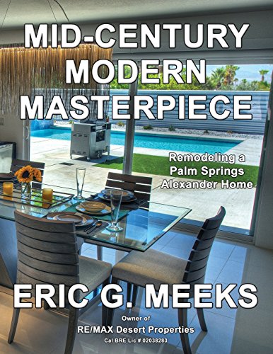Beispielbild fr Mid-Century Modern Masterpiece: Remodeling a Palm Springs Alexander Home zum Verkauf von SecondSale