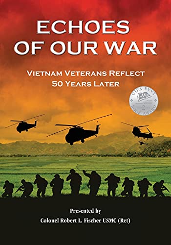 Beispielbild fr Echoes of Our War: Vietnam Veterans Reflect 50 Years Later zum Verkauf von Books From California