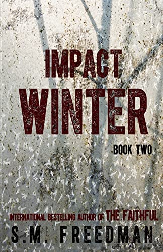 Beispielbild fr Impact Winter: Book Two (The Faithful) zum Verkauf von Zoom Books Company