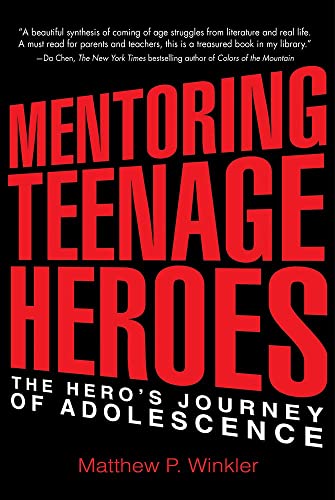 Beispielbild fr Mentoring Teenage Heroes : The Hero's Journey of Adolescence zum Verkauf von Better World Books