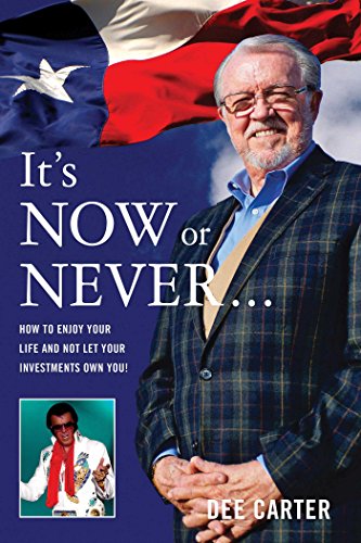 Beispielbild fr Its Now or Never: How to Enjoy Your Life and Not Let Your Investments Own You! zum Verkauf von Book Outpost