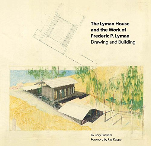 Stock image for The Lyman House and the Work of Frederic P. Lyman: Drawing and Building for sale by SecondSale