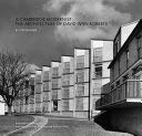 9780997546019: A Cambridge Modernist: The Architecture of David Wyn Roberts