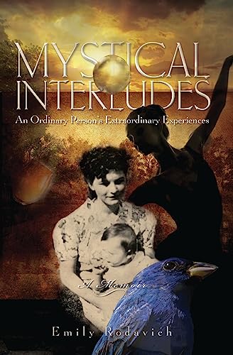 Stock image for Mystical Interludes: An Ordinary Person's Extraordinary Experiences for sale by HPB-Diamond